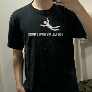 i do all my own stunts tee shirt